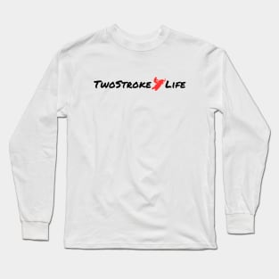 2 Stroke Life Snowmobile snow mobile two stroke Long Sleeve T-Shirt